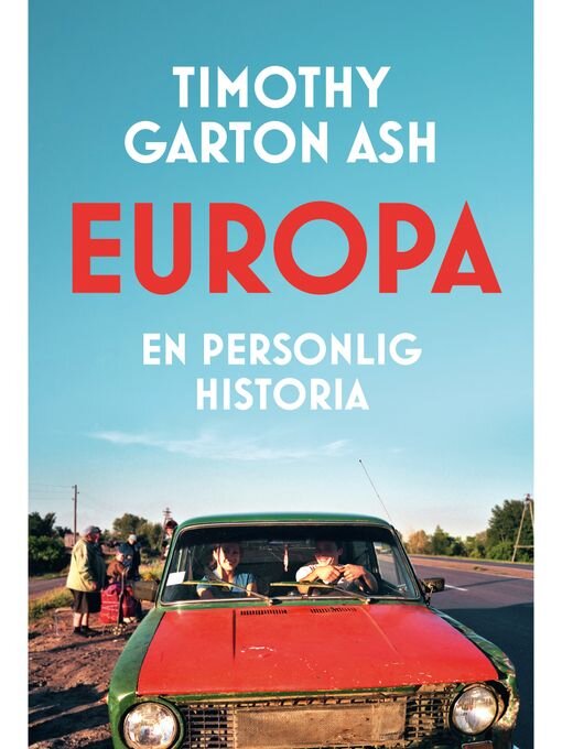 Title details for Europa by Timothy Garton Ash - Wait list